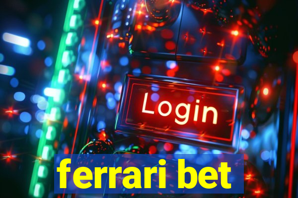 ferrari bet